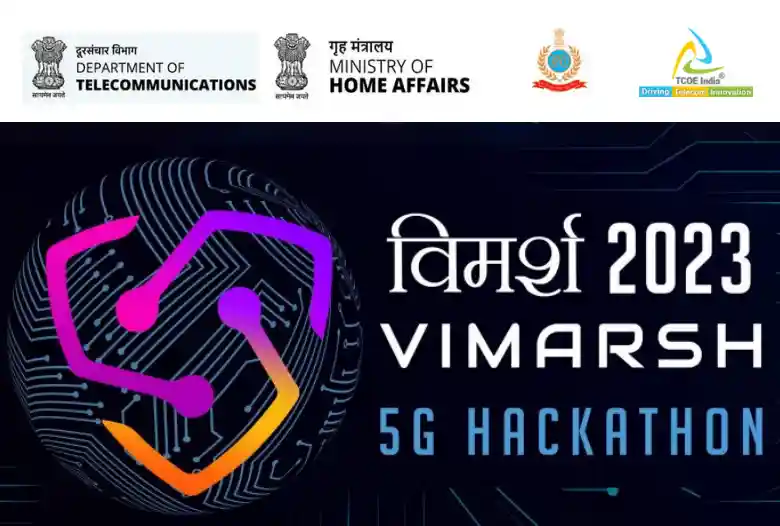 VIMARSH 2023 5G Hackathon by BPR&D(MHA) and TCOE India(DoT)